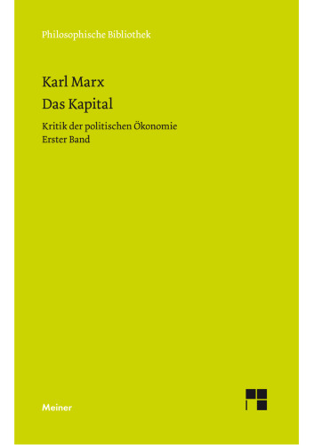 Das Kapital: Kritik der politischen Ökonomie. Erster Band
