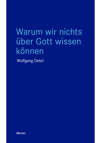 Warum wir nichts über Gott wissen können: Ein Beitrag zum religiösen Agnostizismus