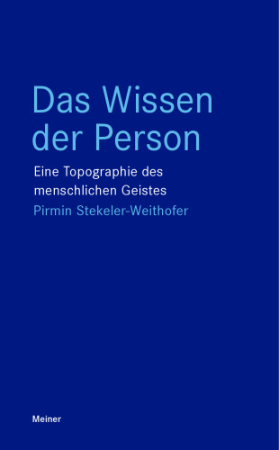 Das Wissen der Person: Eine Topographie des menschlichen Geistes
