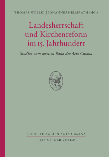 Landesherrschaft und Kirchenreform im 15. Jahrhundert: Studien zum zweiten Band der Acta Cusana