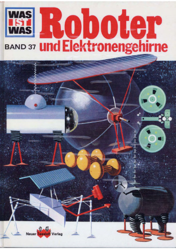 WAS IST WAS, Band 37: Roboter und Elektrogehirne