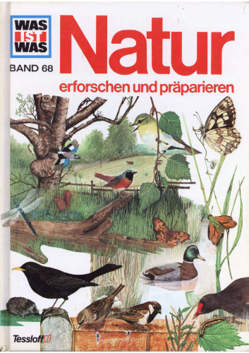 WAS IST WAS, Band 68: Natur erforschen und praparieren