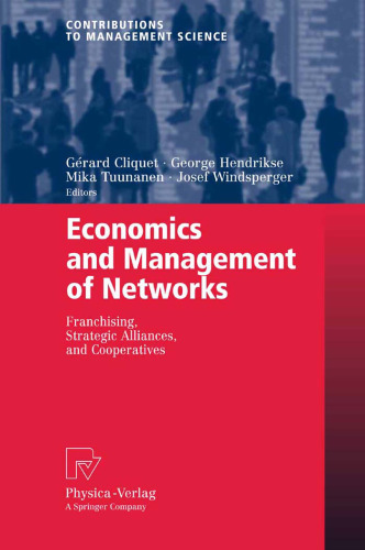 Economics and management of networks: franchising, strategic alliances, and cooperatives