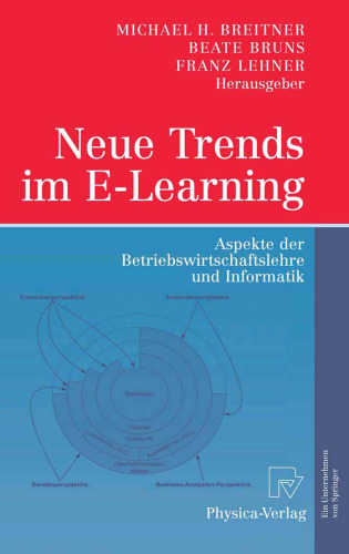 Neue Trends im E-Learning: Aspekte der Betriebswirtschaftslehre und Informatik GERMAN