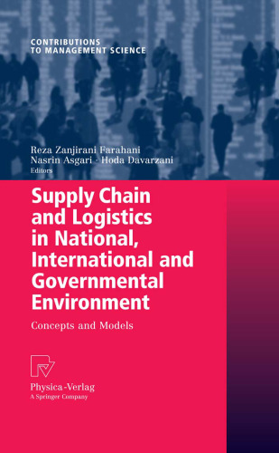 Supply Chain and Logistics in National, International and Governmental Environment: Concepts and Models