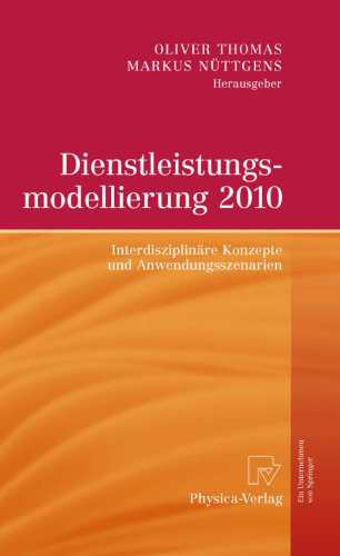 Dienstleistungsmodellierung 2010: Interdisziplinare Konzepte und Anwendungsszenarien