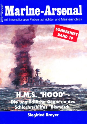 H.M.S. «Hood» - Die unglückliche Gegnerin des Schlachtschiffes «Bismarck»