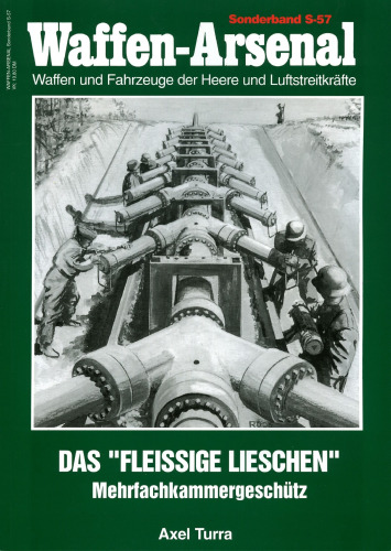 Waffen-Arsenal Sonderband S-57 - Das 'Fleissige Lieschen' Mehrfachkammergeschütz