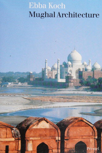 Mughal Architecture An Outline of Its History and Development 1526