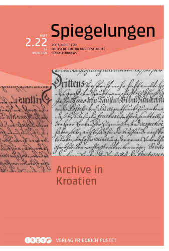 Archive in Kroatien: Spiegelungen. Zeitschrift für deutsche Kultur und Geschichte Südosteuropas