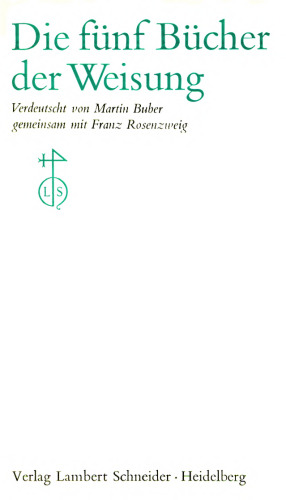 Die Schrift 1 : Die fünf Bücher der Weisung : Pentateuch