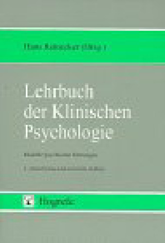 Lehrbuch der Klinischen Psychologie. Modelle psychischer Störungen