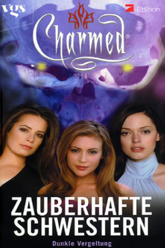Charmed, Zauberhafte Schwestern, Bd. 21: Dunkle Vergeltung