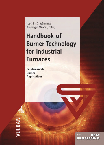 Handbook of Burner Technology for Industrial Furnaces: Fundamentals - Burner - Applications