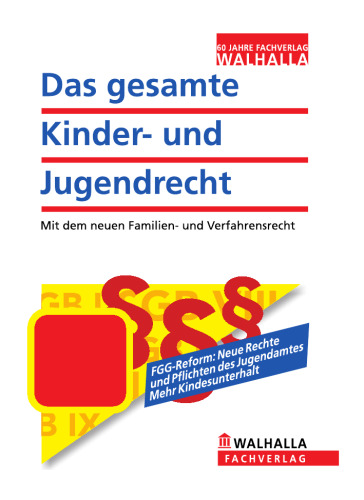 Das gesamte Kinder und Jugendrecht: Mit dem neuen Familien- und Verfahrensrecht, 4. Auflage (Ausgabe 2010)