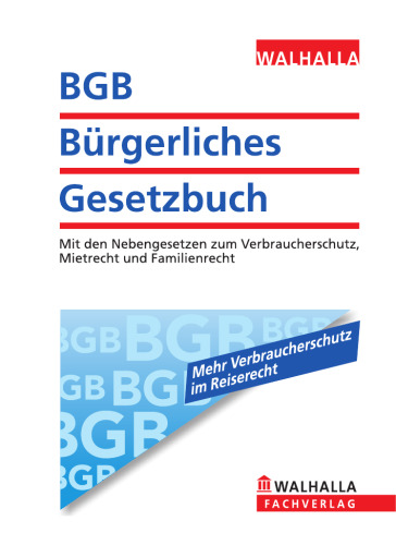 BGB Bürgerliches Gesetzbuch: Mit den Nebengesetzen zum Verbraucherschutz, Mietrecht und Familienrecht, 7. Auflage (Ausgabe 2011)
