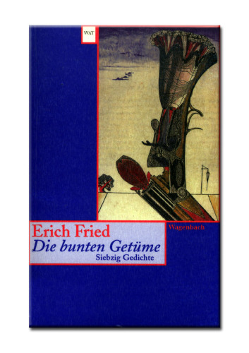Die bunten Getüme. Siebzig Gedichte