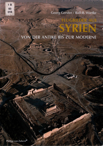 Flugbilder aus Syrien, von der Antike bis zur Moderne