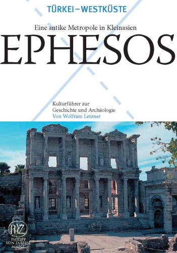 Ephesos - Eine antike Metropole in Kleinasien (German Edition)