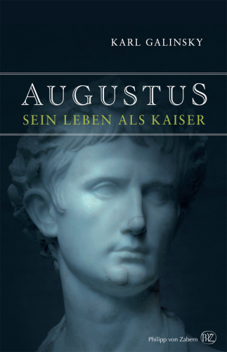 Augustus: Sein Leben als Kaiser
