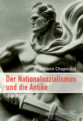 Der Nationalsozialismus und die Antike: Übersetzung:Fekl, Walther