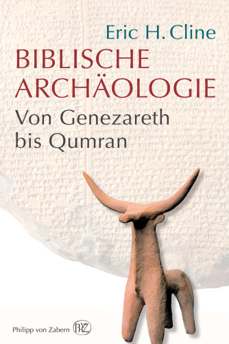 Biblische Archäologie: Von Genezareth bis Qumran