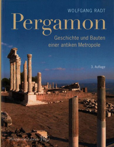 Pergamon: Geschichte und Bauten einer antiken Metropole