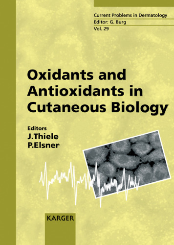 Oxidants and Antioxidants in Cutaneous Biology (Current Problems in Dermatology)