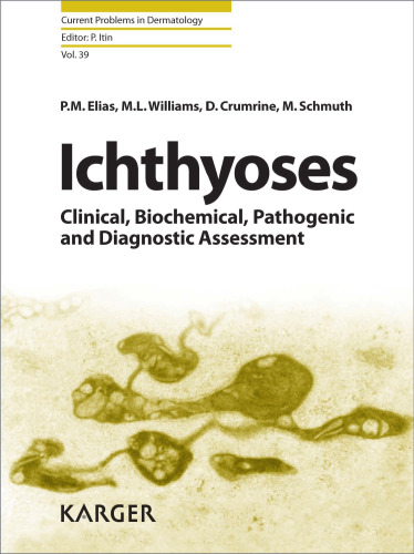 Ichthyoses: Clinical, Biochemical, Pathogenic and Diagnostic Assessment (Current Problems in Dermatology)