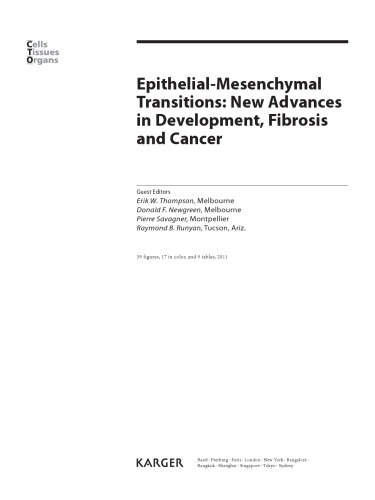 Epithelial-Mesenchymal Transitions New Advances in Development, Fibrosis and Cancer: 4th International Emt Meeting, Tucson, Ariz., September 2009.