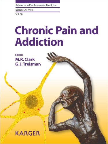 Chronic Pain and Addiction (Advances in Psychosomatic Medicine)