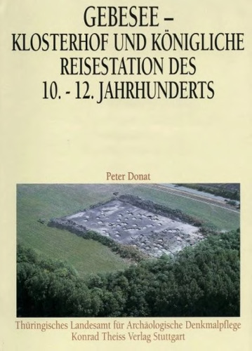 Gebesee - Klosterhof und königliche Reisestation des 10.-12. Jahrhunderts