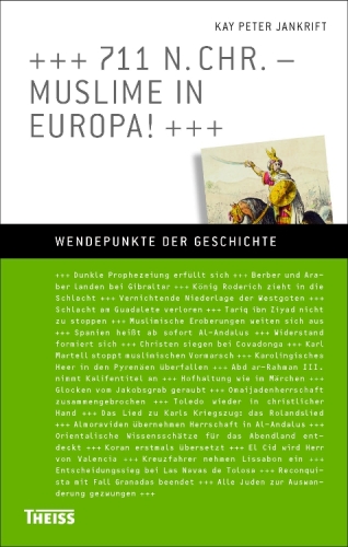 711 n. Chr. - Muslime in Europa!