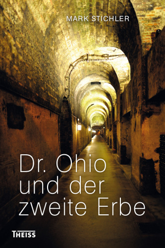 Dr. Ohio und der zweite Erbe: Eine Kriminalgeschichte aus Tübingen