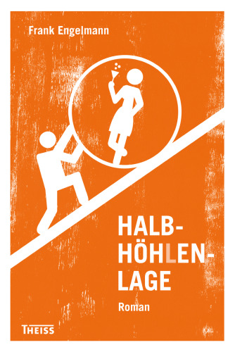 Halbhöhlenlage: Roman