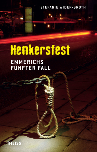 Henkersfest: Emmerichs fünfter Fall