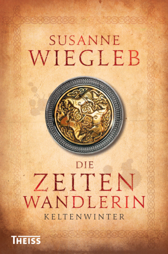 Die Zeitenwandlerin: Keltenwinter