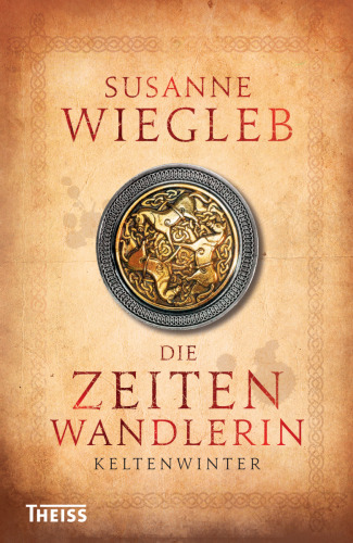 Die Zeitenwandlerin: Keltenwinter