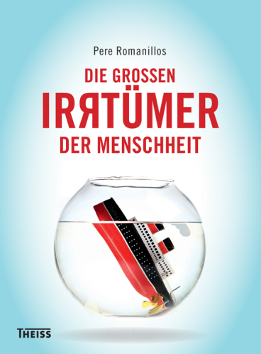 Die großen Irrtümer der Menschheit