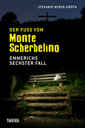 Der Fuß vom Monte Scherbelino: Emmerichs sechster Fall