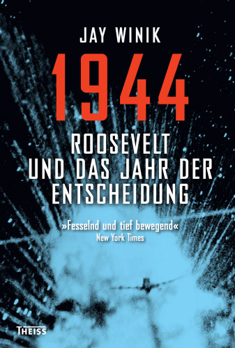 1944: Roosevelt und das Jahr der Entscheidung