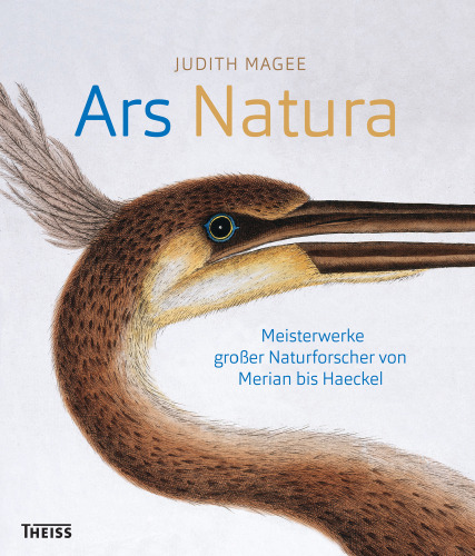 Ars Natura: Meisterwerke großer Naturforscher von Merian bis Haeckel