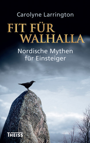 Fit für Walhalla: Nordische Mythen für Einsteiger