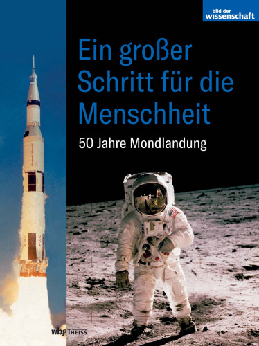 Ein großer Schritt für die Menschheit: 50 Jahre Mondlandung