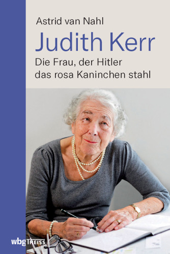 Judith Kerr: Die Frau, der Hitler das rosa Kaninchen stahl