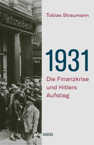 1931: Die Finanzkrise und Hitlers Aufstieg