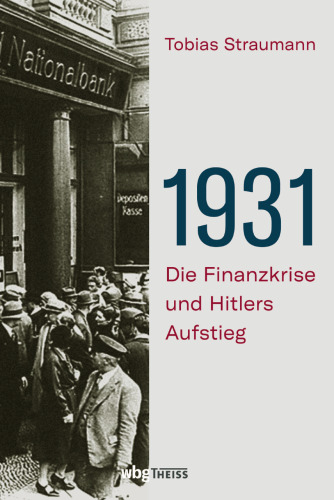 1931: Die Finanzkrise und Hitlers Aufstieg