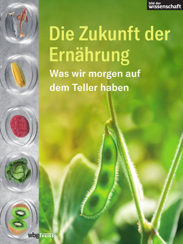 Die Zukunft der Ernährung: Was morgen auf den Teller kommt