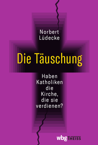 Die Täuschung: Haben Katholiken die Kirche, die sie verdienen?