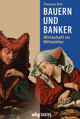 Bauern und Banker: Wirtschaft im Mittelalter
